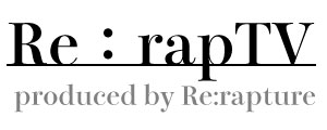 リラプTV -Re:rapTV- リラプTV -Re:rapTV-